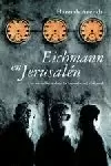 EICHMANN EN JERUSALÉN EICHMANN EN JERUSALÉN