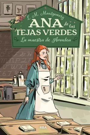 ANA DE LAS TEJAS VERDES 3 - LA MAESTRA DE AVONLEA