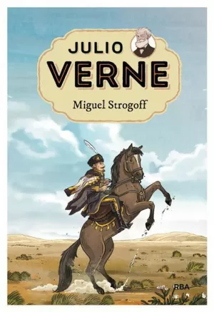 JULIO VERNE - MIGUEL STROGOFF (EDICIÓN ACTUALIZADA, ILUSTRADA Y ADAPTADA) JULIO VERNE - MIGUEL STROGOFF (EDICIÓN ACTUALIZADA, ILUSTRADA Y ADAPTADA)