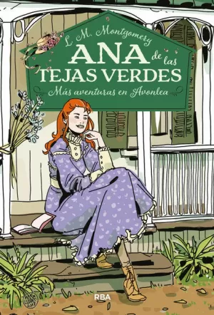 ANA DE LAS TEJAS VERDES 4 - MÁS AVENTURAS EN AVONLEA