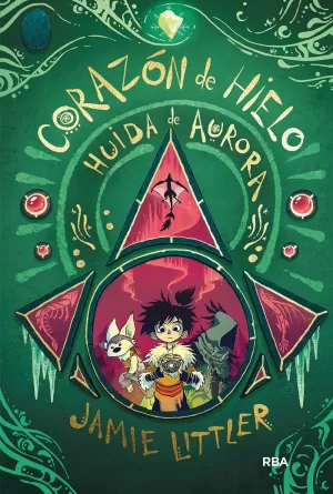 CORAZÓN DE HIELO 2 - HUIDA DE AURORA CORAZÓN DE HIELO 2 - HUIDA DE AURORA