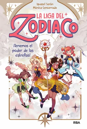 LA LIGA DEL ZODIACO 1 - ¡TENEMOS EL PODER DE LAS ESTRELLAS! LA LIGA DEL ZODIACO 1 - ¡TENEMOS EL PODER DE LAS ESTRELLAS!
