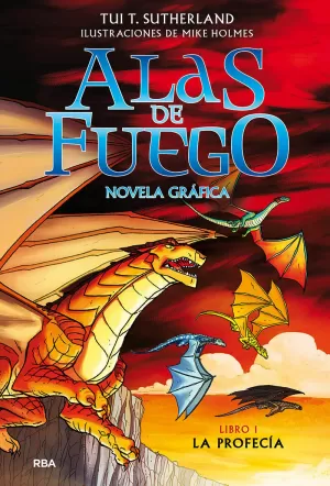 ALAS DE FUEGO (NOVELA GRÁFICA) 1 - LA PROFECÍA ALAS DE FUEGO (NOVELA GRÁFICA) 1 - LA PROFECÍA