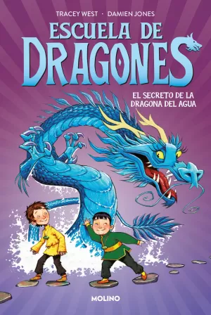 ESCUELA DE DRAGONES 3 - EL SECRETO DE LA DRAGONA DEL AGUA ESCUELA DE DRAGONES 3 - EL SECRETO DE LA DRAGONA DEL AGUA