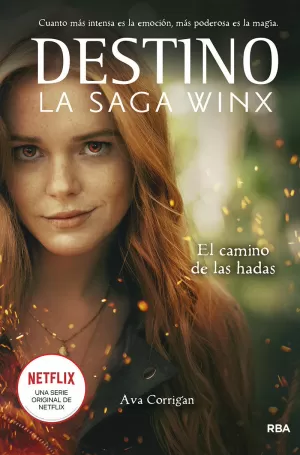 DESTINO: LA SAGA WINX 1 - EL CAMINO DE LAS HADAS DESTINO: LA SAGA WINX 1 - EL CAMINO DE LAS HADAS