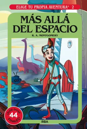 ELIGE TU PROPIA AVENTURA 2 - MÁS ALLÁ DEL ESPACIO ELIGE TU PROPIA AVENTURA 2 - MÁS ALLÁ DEL ESPACIO