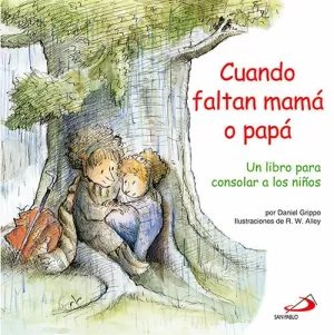 CUANDO FALTAN MAMÁ O PAPÁ