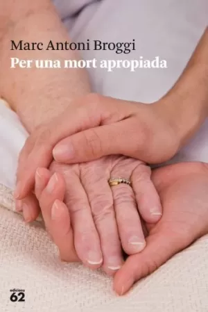 PER UNA MORT APROPIADA PER UNA MORT APROPIADA