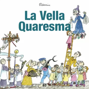 LA VELLA QUARESMA LA VELLA QUARESMA