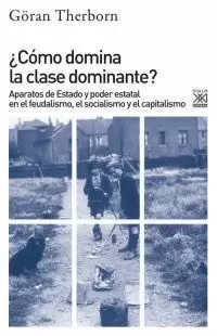¿CÓMO DOMINA LA CLASE DOMINANTE? ¿CÓMO DOMINA LA CLASE DOMINANTE?