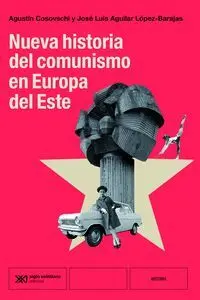 NUEVA HISTORIA DEL COMUNISMO EN EUROPA DEL ESTE NUEVA HISTORIA DEL COMUNISMO EN EUROPA DEL ESTE