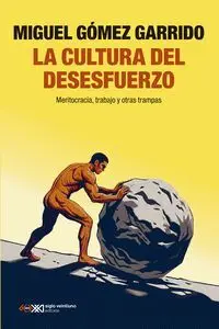 CULTURA DEL DESESFUERZO