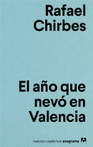 EL AÑO QUE NEVÓ EN VALENCIA EL AÑO QUE NEVÓ EN VALENCIA