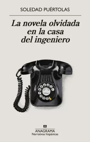 NOVELA OLVIDADA EN LA CASA DEL INGENIERO, LA NOVELA OLVIDADA EN LA CASA DEL INGENIERO, LA