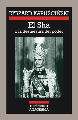 EL SHA O LA DESMESURA DEL PODER EL SHA O LA DESMESURA DEL PODER