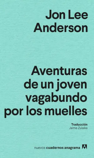 AVENTURAS DE UN JOVEN VAGABUNDO POR LOS MUELLES AVENTURAS DE UN JOVEN VAGABUNDO POR LOS MUELLES