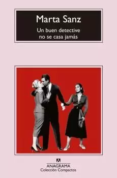 UN BUEN DETECTIVE NO SE CASA JAMÁS UN BUEN DETECTIVE NO SE CASA JAMÁS