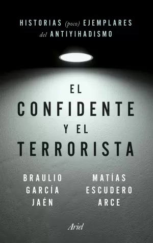 EL CONFIDENTE Y EL TERRORISTA EL CONFIDENTE Y EL TERRORISTA