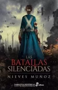 LAS BATALLAS SILENCIADAS LAS BATALLAS SILENCIADAS