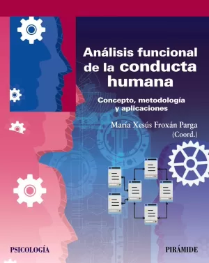 ANÁLISIS FUNCIONAL DE LA CONDUCTA HUMANA ANÁLISIS FUNCIONAL DE LA CONDUCTA HUMANA