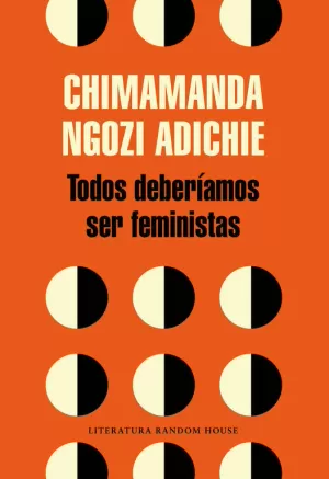 TODOS DEBERÍAMOS SER FEMINISTAS TODOS DEBERÍAMOS SER FEMINISTAS