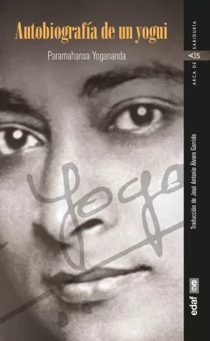 AUTOBIOGRAFÍA DE UN YOGUI AUTOBIOGRAFÍA DE UN YOGUI