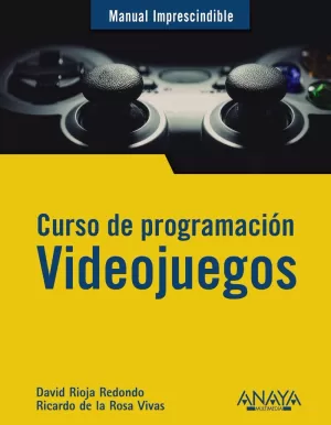 CURSO DE PROGRAMACIÓN. VIDEOJUEGOS CURSO DE PROGRAMACIÓN. VIDEOJUEGOS