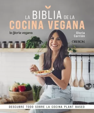 LA BIBLIA DE LA COCINA VEGANA LA BIBLIA DE LA COCINA VEGANA