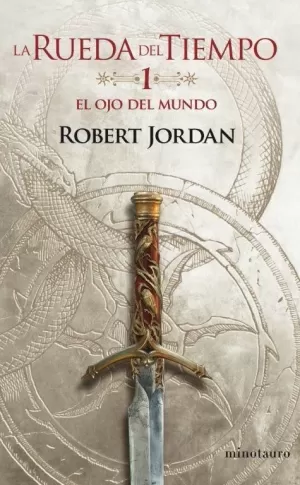 LA RUEDA DEL TIEMPO. EL OJO DEL MUNDO LA RUEDA DEL TIEMPO. EL OJO DEL MUNDO