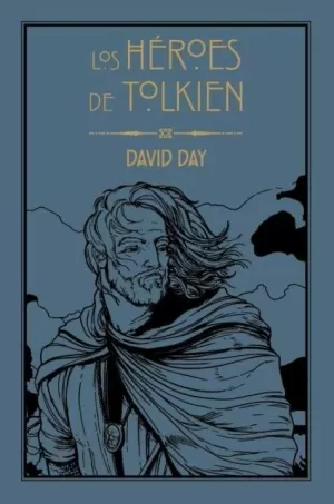 LOS HEROES DE TOLKIEN LOS HEROES DE TOLKIEN