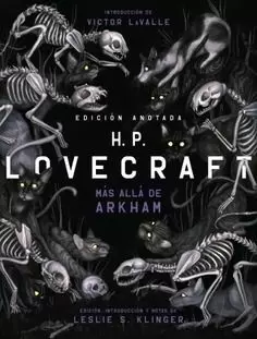H. P. LOVECRAFT ANOTADO. MÁS ALLÁ DE ARKHAM H. P. LOVECRAFT ANOTADO. MÁS ALLÁ DE ARKHAM