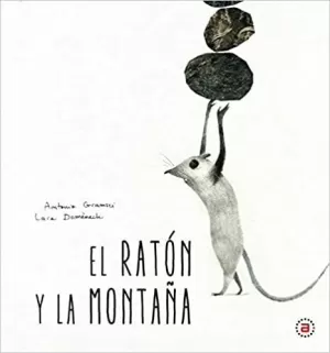 EL RATÓN Y LA MONTAÑA EL RATÓN Y LA MONTAÑA
