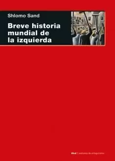 BREVE HISTORIA MUNDIAL DE LA IZQUIERDA