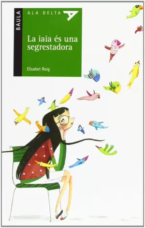 LA IAIA ÉS UNA SEGRESTADORA LA IAIA ÉS UNA SEGRESTADORA