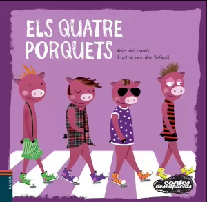 ELS QUATRE PORQUETS ELS QUATRE PORQUETS
