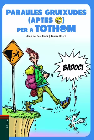 PARAULES GRUIXUDES (APTES) PER A TOTHOM PARAULES GRUIXUDES (APTES) PER A TOTHOM