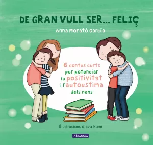 DE GRAN VULL SER... FELIÇ 1 DE GRAN VULL SER... FELIÇ 1