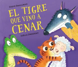EL TIGRE QUE VINO A CENAR (LA OVEJITA QUE VINO A CENAR) EL TIGRE QUE VINO A CENAR (LA OVEJITA QUE VINO A CENAR)