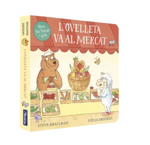 L'OVELLETA VA AL MERCAT (L'OVELLETA QUE VA VENIR A SOPAR. LLIBRE DE CARTRÓ) L'OVELLETA VA AL MERCAT (L'OVELLETA QUE VA VENIR A SOPAR. LLIBRE DE CARTRÓ)