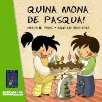 QUINA MONA DE PASQUA! QUINA MONA DE PASQUA!