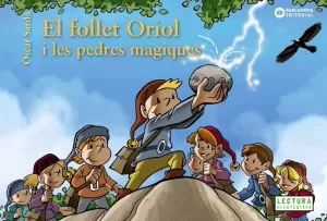 EL FOLLET ORIOL I LES PEDRES MÀGIQUES EL FOLLET ORIOL I LES PEDRES MÀGIQUES