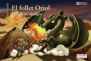 EL FOLLET ORIOL I EL DRAC MÀGIC EL FOLLET ORIOL I EL DRAC MÀGIC