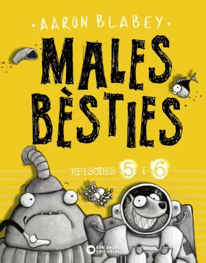 MALES BÈSTIES. EPISODIS 5 I 6