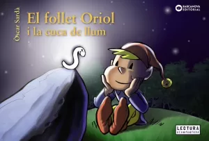 EL FOLLET ORIOL I LA CUCA DE LLUM EL FOLLET ORIOL I LA CUCA DE LLUM
