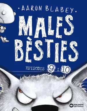 MALES BÈSTIES. EPISODIS 9 I 10