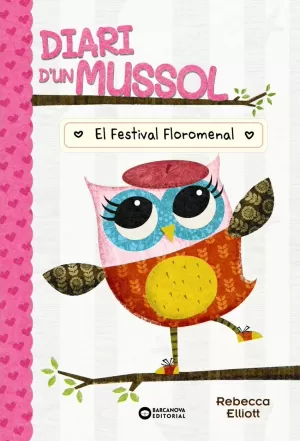 DIARI D'UN MUSSOL. EL FESTIVAL FLOROMENAL DIARI D'UN MUSSOL. EL FESTIVAL FLOROMENAL