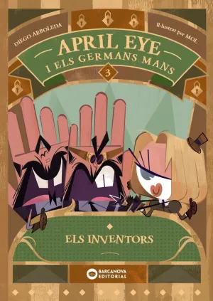 (CAT).APRIL EYE I ELS GERMANS MANS. ELS INVENTORS. (CAT).APRIL EYE I ELS GERMANS MANS. ELS INVENTORS.