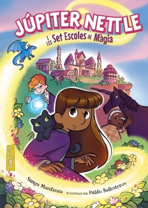 JÚPITER NETTLE I LES SET ESCOLES DE MAGIA JÚPITER NETTLE I LES SET ESCOLES DE MAGIA