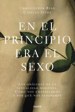 EN EL PRINCIPIO ERA EL SEXO EN EL PRINCIPIO ERA EL SEXO