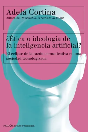 ETICA O IDEOLOGIA DE LA INTELIGENCIA ARTIFICIAL? ETICA O IDEOLOGIA DE LA INTELIGENCIA ARTIFICIAL?